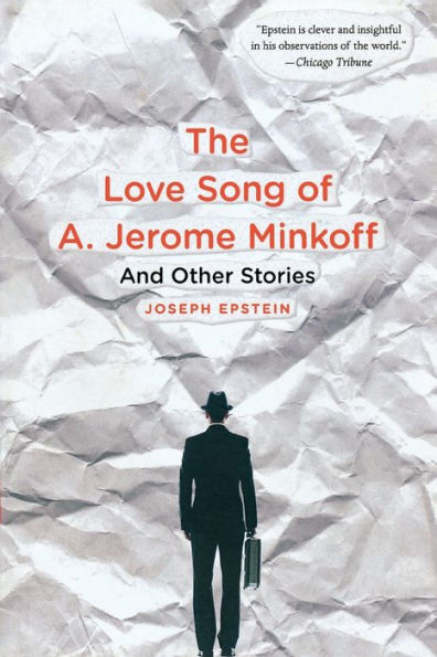 The Love Song Of A. Jerome Minkoff: And Other Stories