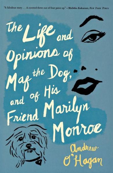 The Life and Opinions of Maf the Dog, and of His Friend Marilyn Monroe