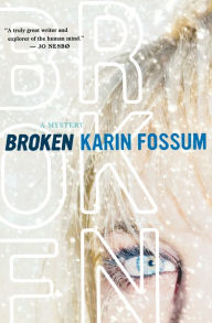 Title: Broken, Author: Karin Fossum