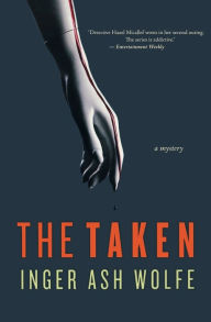 Title: The Taken: A Hazel Micallef Mystery, Author: Inger Ash Wolfe
