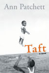 Alternative view 1 of Taft: A Novel