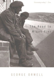 Title: The Road to Wigan Pier, Author: George Orwell