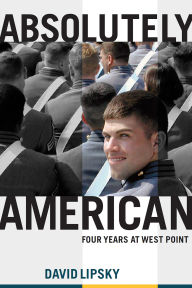 Title: Absolutely American: Four Years at West Point, Author: David Lipsky