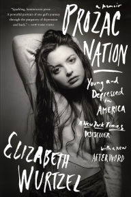 Title: Prozac Nation: Young and Depressed in America, Author: Elizabeth Wurtzel