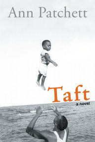 Title: Taft, Author: Ann Patchett