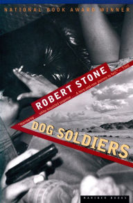 Title: Dog Soldiers, Author: Robert Stone