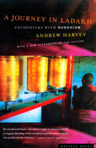 Title: A Journey in Ladakh: Encounters with Buddhism, Author: Andrew Harvey