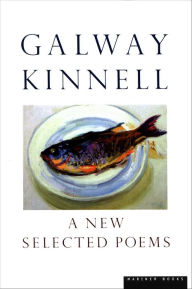 Title: A New Selected Poems, Author: Galway Kinnell