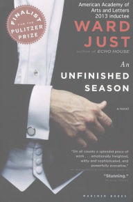 Title: An Unfinished Season, Author: Ward Just