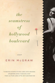 Title: The Seamstress of Hollywood Boulevard: A Novel, Author: Erin McGraw