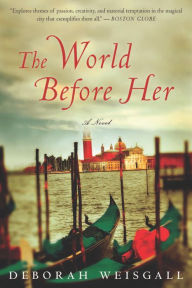 Title: The World Before Her, Author: Deborah Weisgall