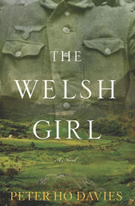 Title: The Welsh Girl: A Novel, Author: Peter  Ho Davies