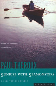 Title: Sunrise with Seamonsters, Author: Paul Theroux