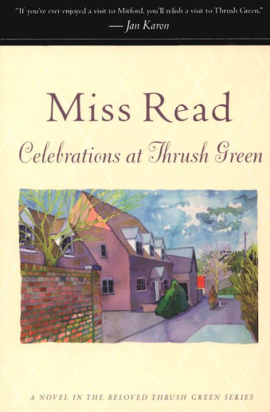 Celebrations at Thrush Green: A Novel