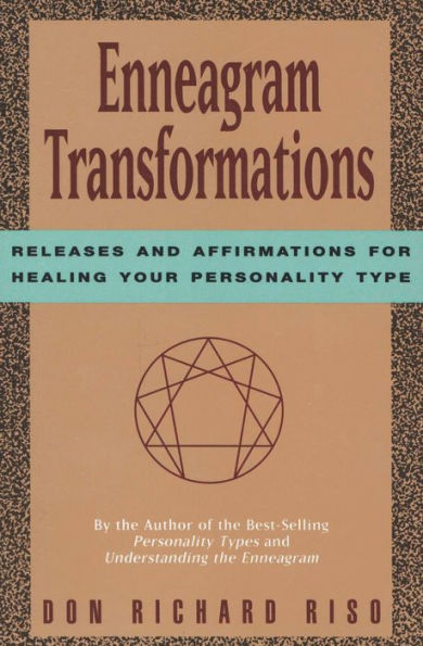 Enneagram Transformations: Releases and Affirmations for Healing Your Personality Type