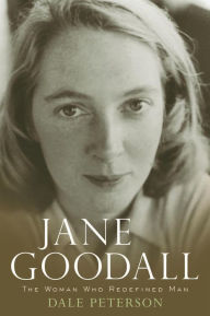 Title: Jane Goodall: The Woman Who Redefined Man, Author: Dale Peterson