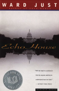 Title: Echo House, Author: Ward Just