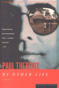 Title: My Other Life, Author: Paul Theroux