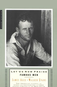 Title: Let Us Now Praise Famous Men, Author: Walker Evans