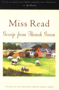 Gossip from Thrush Green: A Novel