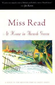 Title: At Home in Thrush Green, Author: Miss Read