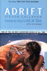 Title: Adrift: Seventy-Six Days Lost at Sea, Author: Steven Callahan