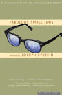 Fabulous Small Jews: Stories