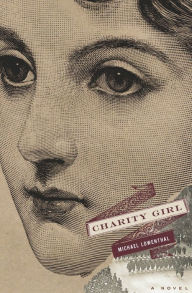 Title: Charity Girl: A Novel, Author: Michael Lowenthal