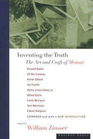 Title: Inventing the Truth: The Art and Craft of Memoir, Author: William Zinsser