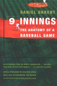 Title: Nine Innings: The Anatomy of a Baseball Game, Author: Daniel Okrent