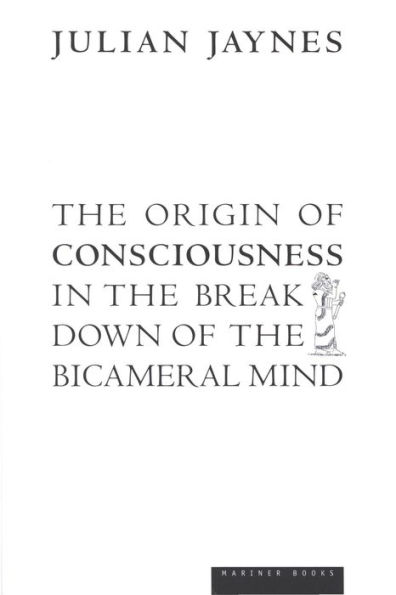 The Origin of Consciousness in the Breakdown of the Bicameral Mind