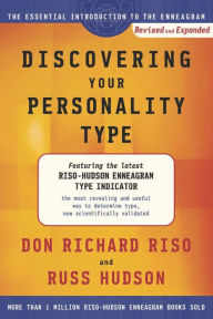 Title: Discovering Your Personality Type: The Essential Introduction to the Enneagram, Revised and Expanded, Author: Don Richard Riso