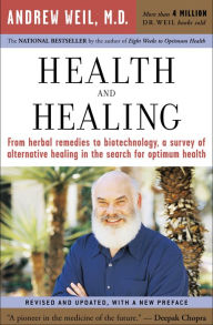 Title: Health and Healing: The Philosophy of Integrative Medicine and Optimum Health, Author: Andrew Weil