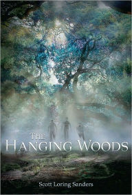 Title: The Hanging Woods, Author: Scott Loring Sanders