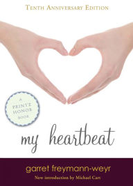 Title: My Heartbeat, Author: Garret Freymann-Weyr