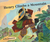 Title: Henry Climbs a Mountain, Author: D. B. Johnson