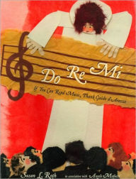 Title: Do Re Mi: If You Can Read Music, Thank Guido D'Arezzo, Author: Susan Roth