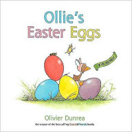 Title: Ollie's Easter Eggs, Author: Olivier Dunrea