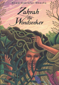 Title: Zahrah the Windseeker, Author: Nnedi Okorafor-Mbachu