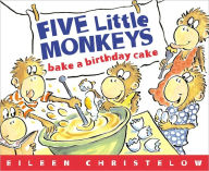Title: Five Little Monkeys Bake a Birthday Cake, Author: Eileen Christelow