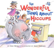 Title: The Wonderful Thing About Hiccups, Author: Cece Meng