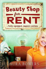 Title: Beauty Shop for Rent: . . . fully equipped, inquire within, Author: Laura Bowers