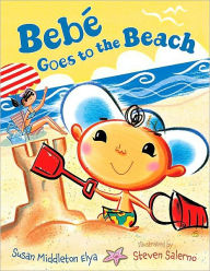 Title: Bebé Goes to the Beach, Author: Susan Middleton Elya