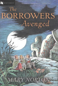 Title: The Borrowers Avenged (The Borrowers Series #5), Author: Mary Norton