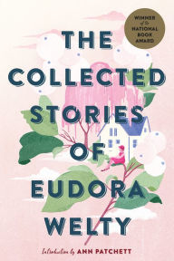 Title: The Collected Stories of Eudora Welty, Author: Eudora Welty