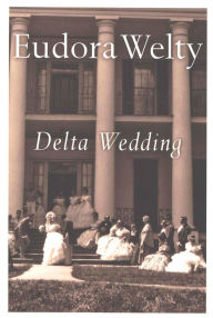 Title: Delta Wedding, Author: Eudora Welty