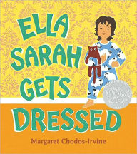 Title: Ella Sarah Gets Dressed: Lap-Sized Board Book, Author: Margaret Chodos-Irvine