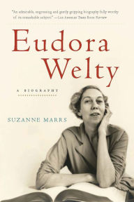 Title: Eudora Welty: A Biography, Author: Suzanne Marrs