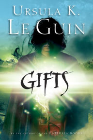Title: Gifts (Annals of the Western Shore Series #1), Author: Ursula K. Le Guin