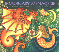 Title: Imaginary Menagerie: A Book of Curious Creatures, Author: Julie Larios